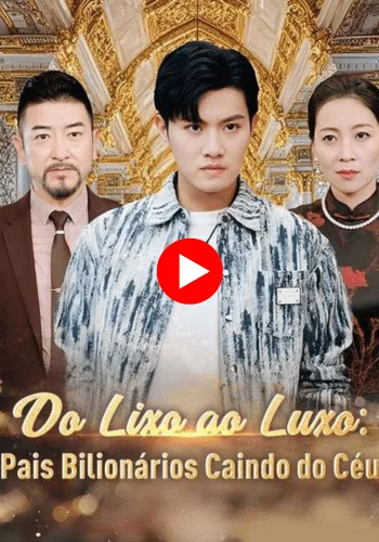 Do Lixo ao Luxo: Pais Bilionários Caindo do Céu (Dublado) - Watch now for free